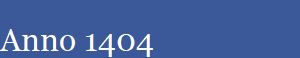 Anno 1404