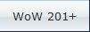 WoW 201+